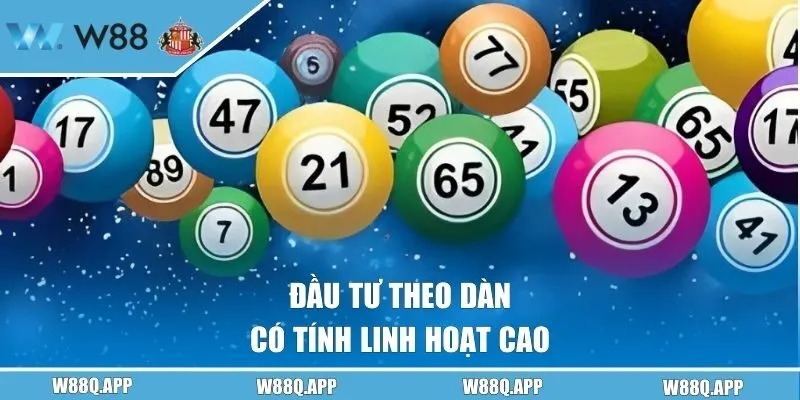 Đầu tư theo dàn có tính linh hoạt cao