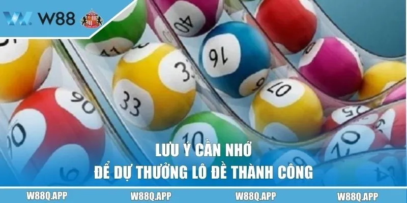 Lưu ý cần nhớ để dự thưởng lô đề thành công