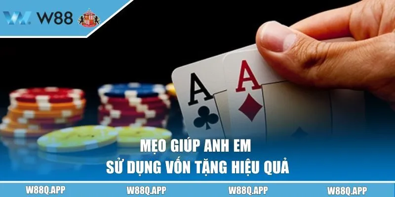 Mẹo giúp anh em sử dụng vốn tặng hiệu quả