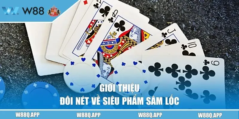 Giới thiệu đôi nét về siêu phẩm sâm lốc