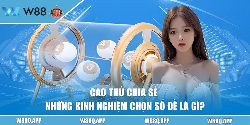 Chia sẻ những kinh nghiệm bất bại từ cao thủ