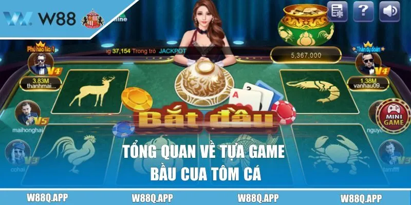 Tổng quan về tựa game bầu cua tôm cá siêu hấp dẫn